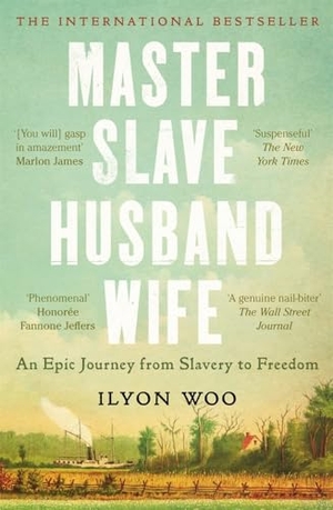 Woo, Ilyon. Master Slave Husband Wife - An epic journey from slavery to freedom - WINNER OF THE PULITZER PRIZE FOR BIOGRAPHY. Bonnier Books Ltd, 2023.