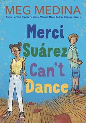 Medina, Meg. Merci Suárez Can't Dance. Gale, a Cengage Company, 2021.