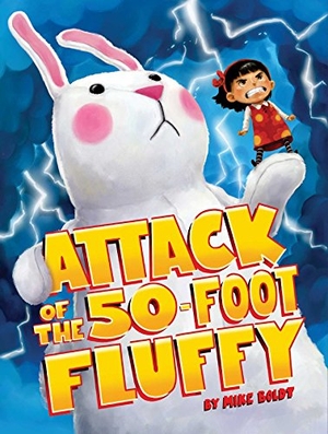 Boldt, Mike. Attack of the 50-Foot Fluffy. Margaret K. McElderry Books, 2018.