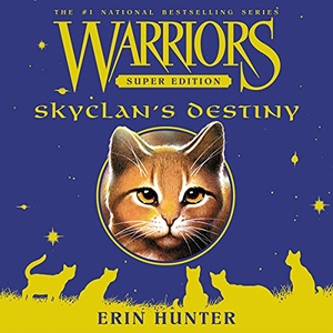 Hunter, Erin. Warriors Super Edition: Skyclan's Destiny. HARPERCOLLINS, 2021.