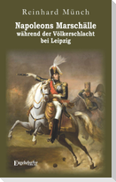 Napoleons Marschälle während der Völkerschlacht bei Leipzig