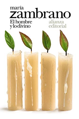 Zambrano, María. El hombre y lo divino. Alianza Editorial, 2020.