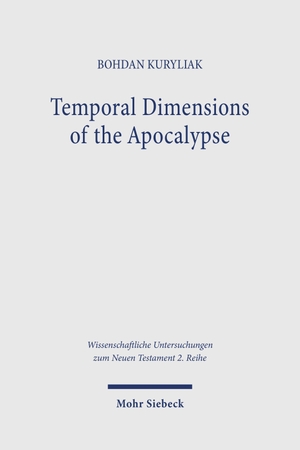 Kuryliak, Bohdan. Temporal Dimensions of the Apocalypse - Ancient Christian Reception and Contemporary Hermeneutical Reflections. Mohr Siebeck GmbH & Co. K, 2026.