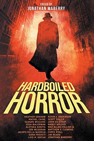 Maberry, Jonathan / Graham, Heather et al. Hardboiled Horror. JournalStone, 2017.