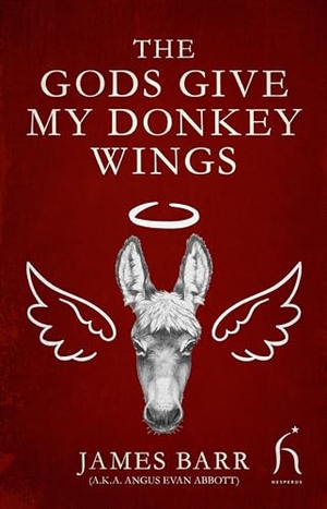 Barr, James. The Gods Give My Donkey Wings. Chicago Review Press Inc DBA Indepe, 2025.