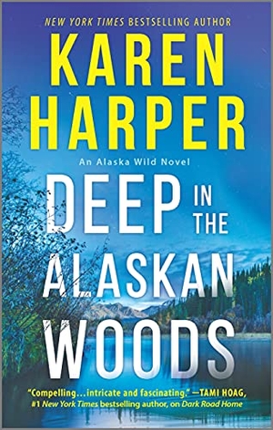 Harper, Karen. Deep in the Alaskan Woods. Mira Books, 2020.
