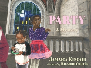 Kincaid, Jamaica. Party - A Mystery. Akashic Books, Ltd., 2019.