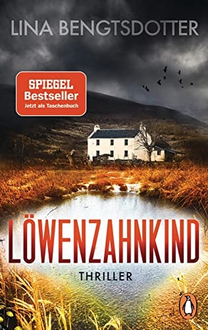 Bengtsdotter, Lina. Löwenzahnkind - Thriller - Der internationale Bestseller aus Schweden. Penguin TB Verlag, 2020.