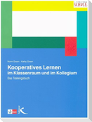 Kooperatives Lernen im Klassenraum und im Kollegium
