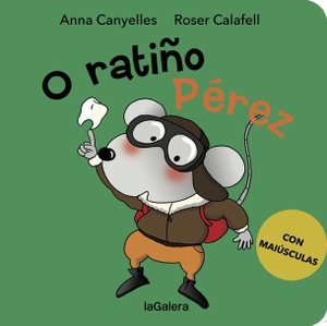 Canyelles Roca, Anna / Roser Calafell I Serra. O ratiño Pérez. La Galera, SAU, 2020.