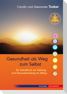 Gesundheit als Weg zum Selbst