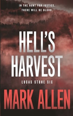 Allen, Mark. Hell's Harvest - A Lucas Stone / Primal Justice Novel. Wolfpack Publishing LLC, 2026.