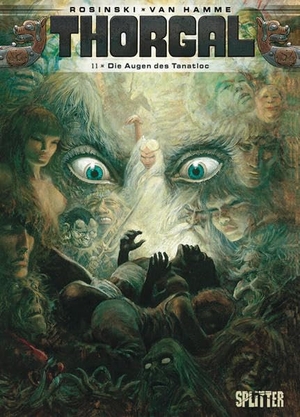 Hamme, Jean van / Grzegorz Rosinski. Thorgal 11. Die Augen des Tanatloc. Splitter Verlag, 2012.