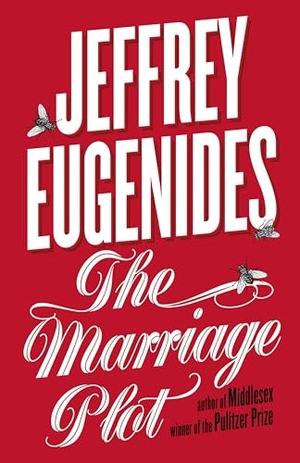 Eugenides, Jeffrey. The Marriage Plot. HarperCollins Publishers, 2011.