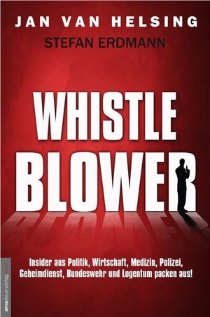 Helsing, Jan van / Stefan Erdmann. Whistle Blower. Amadeus Verlag, 2016.
