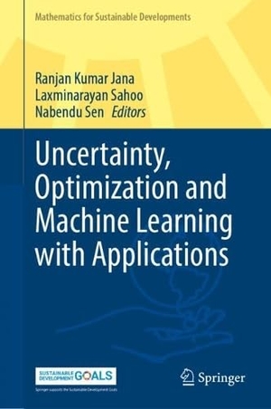 Jana, Ranjan Kumar / Laxminarayan Sahoo et al (Hrsg.). Uncertainty, Optimization and Machine Learning with Applications. Springer-Verlag GmbH, 2026.