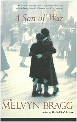 Bragg, Melvyn. A Son of War. Arcade Publishing, 2016.