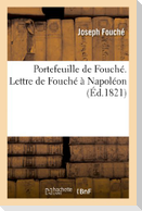 Porte-Feuille de Fouché. Lettre de Fouché À Napoléon