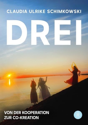 Schimkowski, Claudia Ulrike. Drei - Von der Kooperation zur Co-Kreation. Antheum Verlag, 2026.