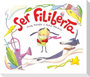Ser Filiberta (I Want to Be Philberta)