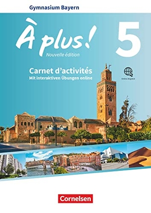 Jorißen, Catherine / Catherine Mann-Grabowski. À plus ! Bayern - Band 5 - Carnet d'activités mit interaktiven Übungen online - Mit Audios und Videos online. Cornelsen Verlag GmbH, 2022.