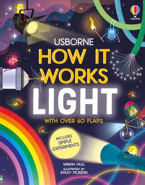 Hull, Sarah. How It Works: Light. Usborne Books, 2024.