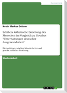 Schillers ästhetische Erziehung des Menschen im Vergleich zu Goethes "Unterhaltungen deutscher Ausgewanderten"