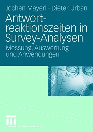 Urban, Dieter / Jochen Mayerl. Antwortreaktionszeiten in Survey-Analysen - Messung, Auswertung und Anwendungen. VS Verlag für Sozialwissenschaften, 2008.