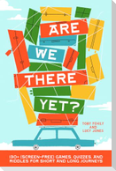 Are We There Yet?