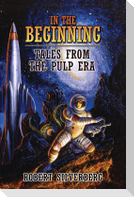 In the Beginning: Tales from the Pulp Era