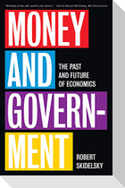 Money and Government: The Past and Future of Economics