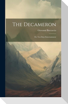 The Decameron: Or, Ten Days Entertainment