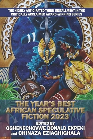Umeh, Chisom / Harry, Gabrielle Emem et al. The Year's Best African Speculative Fiction (2023). Arc Manor, 2025.
