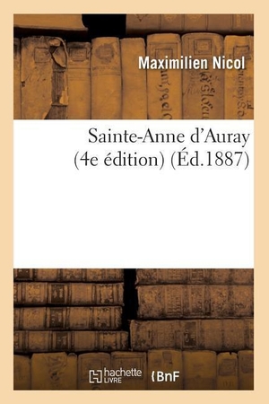 Nicol M. Sainte-Anne d'Auray (4e édition) (Éd.1887). Hachette Livre, 2022.