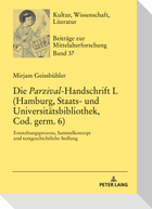 Die «Parzival»-Handschrift L (Hamburg, Staats- und Universitätsbibliothek, Cod. germ. 6)