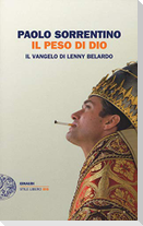 Il peso di Dio. Il vangelo di Lenny Belardo