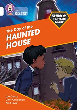 Callaghan, Chris. Shinoy and the Chaos Crew: The Day of the Haunted House - Band 10/White. HarperCollins UK, 2021.