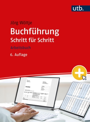 Wöltje, Jörg. Buchführung Schritt für Schritt - Arbeitsbuch. UTB GmbH, 2023.