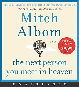 Albom, Mitch. The Next Person You Meet in Heaven - The Sequel to the Five People You Meet in Heaven. HarperCollins, 2020.
