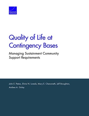 Peters, John E / Loredo, Elvira N et al. Quality of Life at Contingency Bases - Managing Sustainment Community Support Requirements. RAND Corporation, 2019.