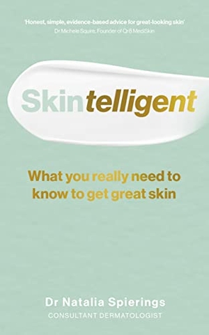 Spierings, Natalia. Skintelligent - What you really need to know to get great skin. Random House UK Ltd, 2022.