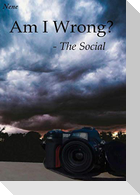 Am I Wrong? - The Social