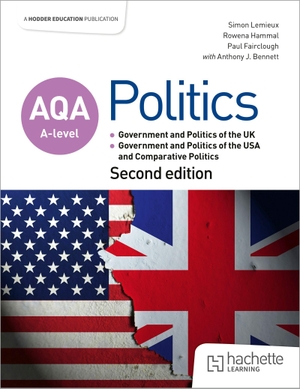 Lemieux, Simon / Hammal, Rowena et al. AQA A-level Politics - Government and Politics of the UK, Government and Politics of the USA and Comparative Politics Second Edition. Cassell, 2025.