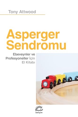 Attwood, Tony. Asperger Sendromu. Iletisim Yayinlari, 2025.