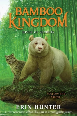 Hunter, Erin. Bamboo Kingdom #2: River of Secrets. HarperCollins, 2022.