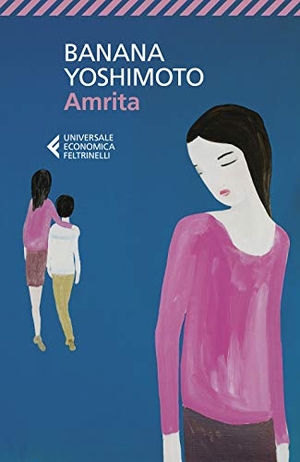 Yoshimoto, Banana. Amrita. Feltrinelli, 2019.
