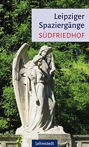Mundus, Doris. Leipziger Spaziergänge - Südfriedhof. Lehmstedt Verlag, 2022.