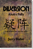 Diversion: Ahab's Folly
