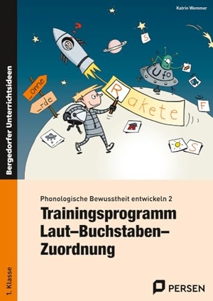 Wemmer, Katrin. Phonologische Bewusstheit entwickeln 2 - Trainingsprogramm: Laut-Buchstaben-Zuordnung (1. Klasse). Persen Verlag i.d. AAP, 2024.