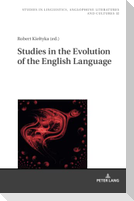 Studies in the Evolution of the English Language